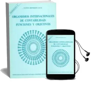 Descargar AudioLibro Organismos Internacionales de Contabilidad: Funciones y Objetivos de Vicente Montesinos Julve año 1984