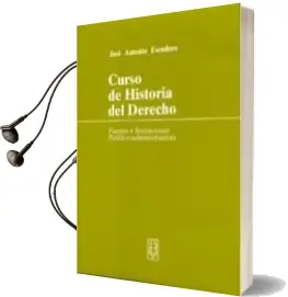 Descargar AudioLibro Curso de Historia del Derecho: Fuentes e Instituciones Politico-A Dministrativas (4ª Ed.) de Jose Antonio Escudero año 1985