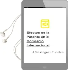 Descargar AudioLibro Efectos de la Patente en el Comercio Internacional de J. Massaguer Fuentes año 1989