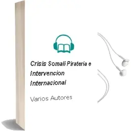 Descargar AudioLibro Crisis Somalí, Piratería e Intervención Internacional de Varios Autores año 1990