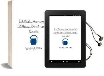 Descargar AudioLibro Els Drets Humans al Segle Xxi: Continuïtat i Convis de Varios Autores año 1990