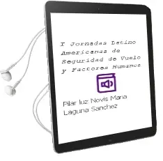 Descargar AudioLibro I Jornadas Latino Americanas de Seguridad de Vuelo y Factores Humanos. de Pilar; Luz Novis, María Laguna Sánchez año 1990