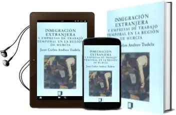Descargar AudioLibro Inmigración Extranjera y Empresas de Trabajo Temporal en la Región de Murcia de Juan Carlos Andreo Tudela año 1990