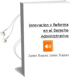 Descargar AudioLibro Innovación y Reforma en el Derecho Administrativo de Javier; Barnes, Javier Barnes año 1990