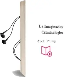 Descargar AudioLibro La Imaginación Criminológica de Jock Young año 1990