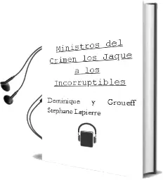 Descargar AudioLibro Ministros del Crimen - Los. Jaque a los Incorruptibles de Dominique Y Groueff, Stephane Lapierre año 1990