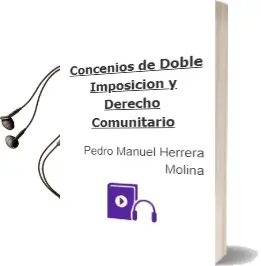 Descargar AudioLibro Concenios de Doble Imposición y Derecho Comunitario de Pedro Manuel Herrera Molina año 1990