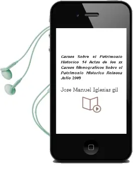 Descargar AudioLibro Cursos Sobre el Patrimonio Histórico. 14 Actas de los xx Cursos Monográficos Sobre el Patrimonio Histórico (Reinosa, Julio 2009) de José Manuel Iglesias Gil año 1990