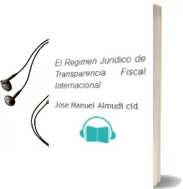 Descargar AudioLibro El Régimen Jurídico de Transparencia Fiscal Internacional de José Manuel Almudí Cid año 1990