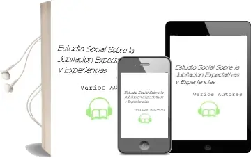 Descargar AudioLibro Estudio Social Sobre la Jubilación Expectativas y Experiencias de Varios Autores año 1990