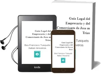 Descargar AudioLibro Guía Legal del Empresario y del Comerciante de Jose Mª Trias De Bes Francisco Tusquets Xabier Añoveros año 1990