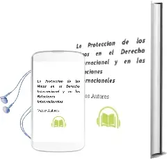 Descargar AudioLibro La Protección de los Niños en el Derecho Internacional y en las Relaciones Internacionales de Varios Autores año 1990
