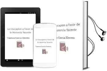 Descargar AudioLibro La Usucapión a Favor de la Herencia Yacente. de Vanessa García Herrera año 1990