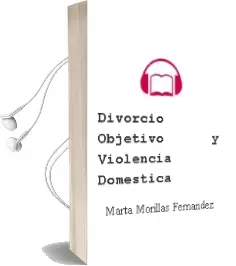 Descargar AudioLibro Divorcio Objetivo y Violencia Doméstica. de Marta Morillas Fernández año 1990