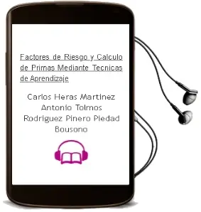 Descargar AudioLibro Factores de Riesgo y Cálculo de Primas Mediante Técnicas de Aprendizaje de Carlos; Heras Martínez, Antonio; Tolmos Rodríguez Piñero, Piedad Bousoño año 1990