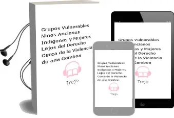 Descargar AudioLibro Grupos Vulnerables. Niños, Ancianos, Indígenas y Mujeres: Lejos del Derecho, Cerca de la Violencia de Ana Gamboa De Trejo año 1990