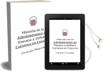 Descargar AudioLibro Historia de la Administración en España y Cultura Europea en Espa ña de Consuelo Maqueda año 1990
