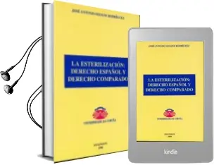 Descargar AudioLibro La Esterilizacion: Derecho Español y Derecho Comparado de Jose Antonio Seoane Rodriguez año 1990
