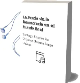 Descargar AudioLibro La Teoría de la Democracia en el Mundo Real de Santiago; Shapiro, Ian; Urdánoz Ganuza, Jorge Gallego año 1990