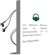 Descargar AudioLibro Los Derechos Humanos Ante los Desafíos Internacionales de la Diversidad Cultural de No Disponible año 1990