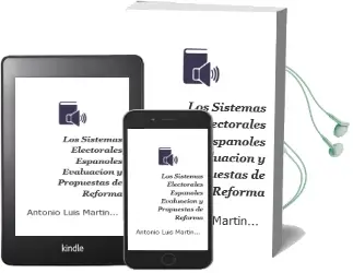 Descargar AudioLibro Los Sistemas Electorales Españoles. Evaluación y Propuestas de Reforma de Antonio Luis Martínez Pujalte año 1990