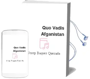 Descargar AudioLibro ¿Quo Vadis Afganistan? de Josep Baqués Quesada año 1990
