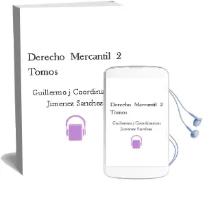 Descargar AudioLibro Derecho Mercantil (2 Tomos) de Guillermo J. (Coordinacion) Jimenez Sanchez año 1990