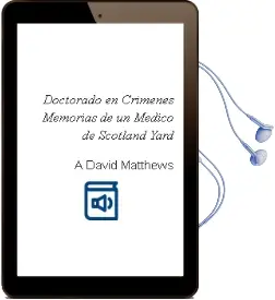 Descargar AudioLibro Doctorado en Crimenes (Memorias de un Medico de Scotland Yard) de A. David Matthews año 1990