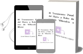 Descargar AudioLibro El Tratamiento Penal del Hurto y Robo de uso de Vehículos a Motor. de José María Suárez López año 1990