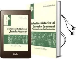 Descargar AudioLibro Iniciación Histórica al Derecho Concursal: Planteamientos Institucionales. de No Disponible año 1990