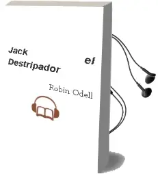 Descargar AudioLibro Jack el Destripador de Robin Odell año 1990
