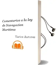 Descargar AudioLibro Comentarios a la ley de Navegación Marítima. de Varios Autores año 1990
