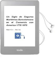 Descargar AudioLibro Un Siglo de Seguros Marítimos Barceloneses en el Comercio con América (1770-1870) de Mario Sala año 1990