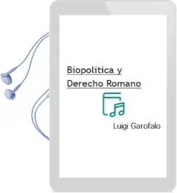 Descargar AudioLibro Biopolítica y Derecho Romano de Luigi Garofalo año 1990