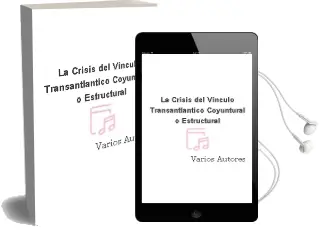 Descargar AudioLibro La Crisis del Vínculo Transantlántico ¿Coyuntural o Estructural? de Varios Autores año 1990
