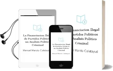 Descargar AudioLibro La Financiación Ilegal de Partidos Políticos un Análisis Político-Criminal de Manuel Maroto Calatayud año 1990