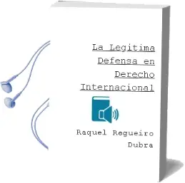 Descargar AudioLibro La Legítima Defensa en Derecho Internacional de Raquel Regueiro Dubra año 1990