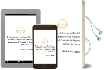 Descargar AudioLibro La Valoración de los Inmuebles del Patrimonio Histórico y los Riesgos Sísmicos en el Contrato de Seguro el Caso de Lorca de Varios Autores año 1990