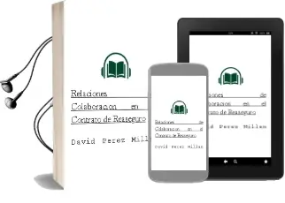Descargar AudioLibro Relaciones de Colaboración en el Contrato de Reaseguro de David Pérez Millán año 1990