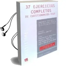Descargar AudioLibro 37 Ejercicios Completos de Cuestionarios Test de Francisco De Paula Blasco Gascó, José Vicente Miralles Gil, José A. Nuño De La Rosa Amores Gonzalo López Ebri año 1990