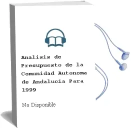 Descargar AudioLibro Análisis de Presupuesto de la Comunidad Autónoma de Andalucía para 1999 de No Disponible año 1990