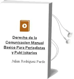 Descargar AudioLibro Derecho de la Comunicacion: Manual Basico para Periodistas y Publ Icitarios de Julian Rodriguez Pardo año 1990