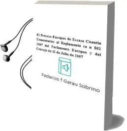 Descargar AudioLibro El Proceso Europeo de Escasa Cuantía. Comentarios al Reglamento (Ce) nº 861/2007, del Parlamento Europeo y del Consejo, de 11 de Julio de 2007 de Federico F. Garau Sobrino año 1990