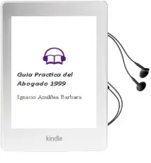 Descargar AudioLibro Guia Practica del Abogado 1999 de Ignacio Amilibia Barbara año 1990