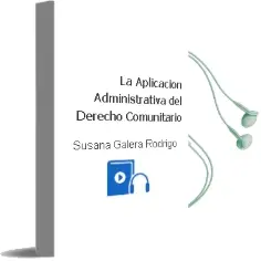 Descargar AudioLibro La Aplicacion Administrativa del Derecho Comunitario de Susana Galera Rodrigo año 1990