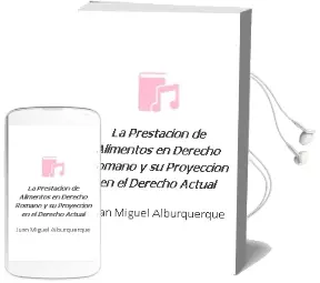 Descargar AudioLibro La Prestación de Alimentos en Derecho Romano y su Proyección en el Derecho Actual. de Juan Miguel Alburquerque año 1990