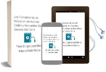 Descargar AudioLibro Ley Concursal. ley de Mediación en Asuntos Civiles y Mercantiles. Real Decreto 980-2013. de Pedro B.; Lopo López, María Antonia Martín Molina año 1990