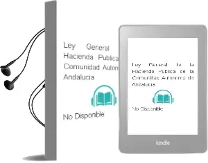 Descargar AudioLibro Ley General de la Hacienda Pública de la Comunidad Autónoma de Andalucía de No Disponible año 1990