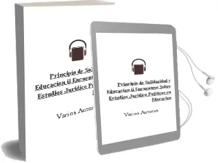 Descargar AudioLibro Principio de Solidaridad y Educación ii Encuentros Sobre Estudios Jurídico-Políticos en Educación de Varios Autores año 1990