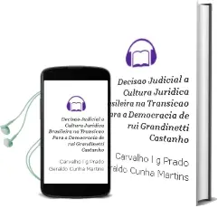 Descargar AudioLibro Decisão Judicial a Cultura Jurídica Brasileira na Transiçao para a Democracia de Rui; Grandinetti Castanho De Carvalho, L. G.; Prado, Geraldo Cunha Martins año 1990